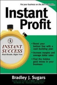 Image of Instant Profit by Bradley J Sugars Paperback