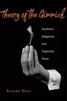 Image of Theory of the Gimmick : Aesthetic Judgment and Capitalist Form