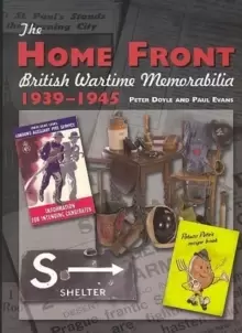 Image of The Home Front : British Wartime Memorabilia, 1939-1945