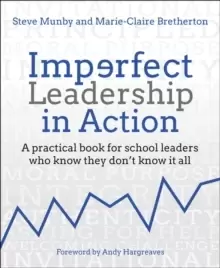 Image of Imperfect Leadership in Action : A practical book for school leaders who know they don't know it all