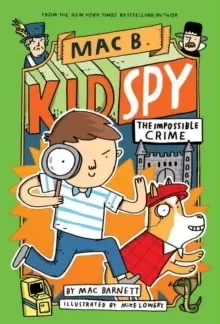 Image of The Impossible Crime (Mac B., Kid Spy #2)