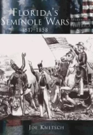 Image of floridas seminole wars 1817 1858