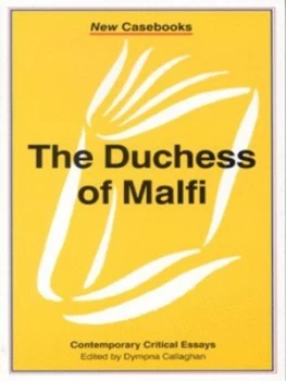 Image of The Duchess of Malfi John Webster by Dympna Callaghan Paperback