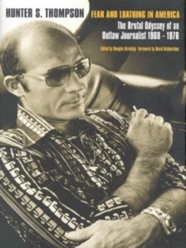 Image of Fear and Loathing in America by Hunter S Thompson and Douglas Brinkley Hardback