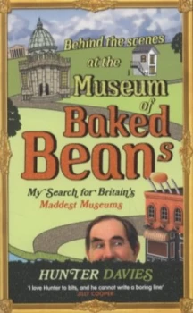 Image of Behind the Scenes at the Museum of Baked Beans by Hunter Davies Paperback