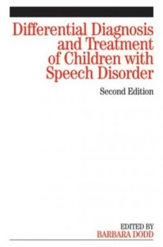 Image of Differential Diagnosis and Treatment of Children with Speech Disorder by Karen Dodd Paperback