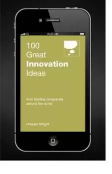 Image of 100 great innovation ideas by Howard Wright