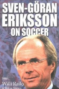 Image of On Soccer by Sven-Gran Eriksson and Willi S Railo and Hkan Matson Book
