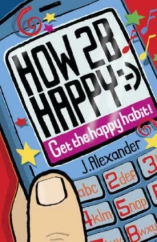 Image of How 2 B Happy - by Jenny Alexander Book