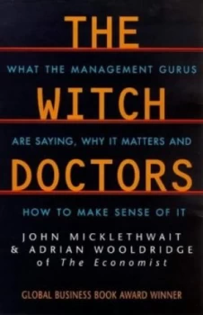 Image of The Witch Doctors by John Micklethwait and Adrian Wooldridge Paperback