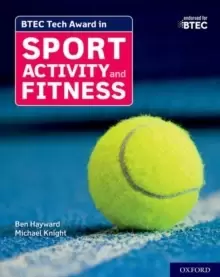 Image of BTEC Tech Award in Sport, Activity and Fitness Student Book