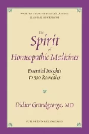 Image of spirit of homeopathic medicines essential insights to 300 remedies
