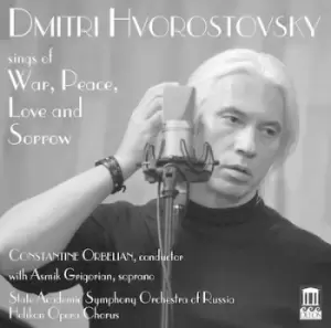 Image of Dmitri Hvorostovsky Sings of War Peace Love and Sorrow by Dmitri Hvorostovsky CD Album