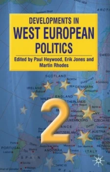 Image of Developments in West European Politics by Paul Heywood and Erik Jones and Martin Rhodes Book