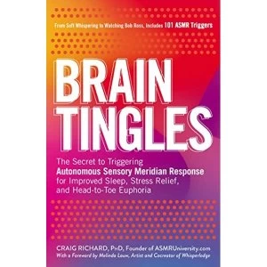 Image of Brain Tingles The Secret to Triggering Autonomous Sensory Meridian Response for Improved Sleep, Stress Relief, and...