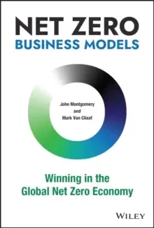 Image of Net Zero Business Models : Winning in the Global Net Zero Economy