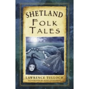Image of Shetland Folk Tales by Lawrence Tulloch (Paperback, 2014)