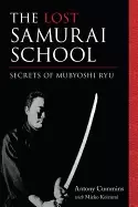 Image of lost samurai school secrets of mubyoshi ryu