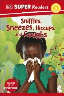Image of DK Super Readers Level 2 Sniffles, Sneezes, Hiccups, and Coughs
