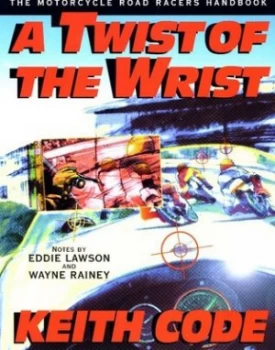 Image of Twist of the Wrist I by Keith Code Paperback