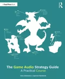 Image of The Game Audio Strategy Guide : A Practical Course