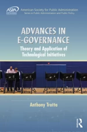 Image of Advances in E-GovernanceTheory and Application of Technological Initiatives