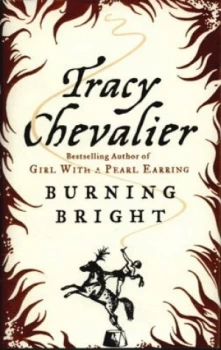 Image of Burning Bright by Tracy Chevalier Hardback