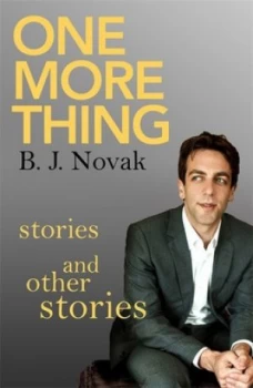 Image of One More Thing by B. J. Novak Paperback
