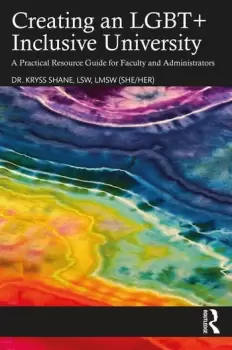 Image of Creating an LGBT+ Inclusive University A Practical Resource Guide for Faculty and Administrators
