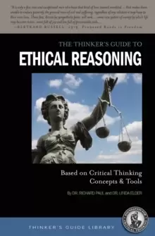 Image of The Thinker's Guide to Ethical Reasoning : Based on Critical Thinking Concepts & Tools