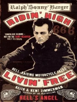 Image of Ridin High Livin Free by Sonny Barger Paperback