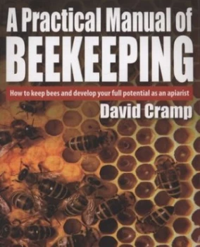 Image of A Practical Manual of Beekeeping by David Cramp Paperback