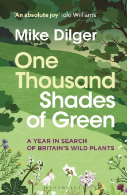 Image of One Thousand Shades of Green : A Year in Search of Britain's Wild Plants Paperback / softback