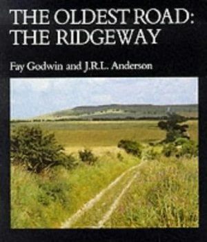 Image of The Oldest Road by J. R. L Anderson and Fay Godwin Paperback