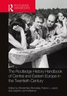 Image of The Routledge History Handbook of Central and Eastern Europe in the Twentieth Century : Volume 3: Intellectual Horizons
