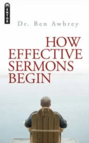 Image of How Effective Sermons Begin by Awbrey