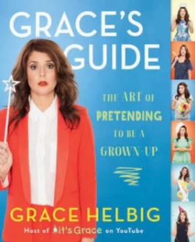 Image of Graces Guide by Grace Helbig Paperback