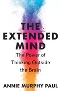 Image of extended mind the power of thinking outside the brain