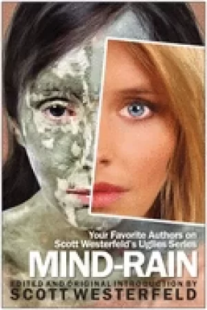 Image of mind rain your favorite authors on scott westerfelds uglies series