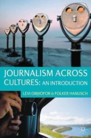 Image of Journalism across cultures by Levi Obijiofor