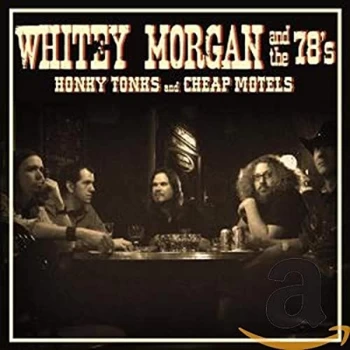 image of Whity Morgan & The 78's - Honky Tonks and Cheap Motels CD