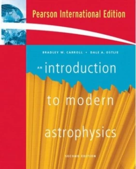 Image of An Introduction to Modern Astrophysics by Bradley W. Carroll Paperback