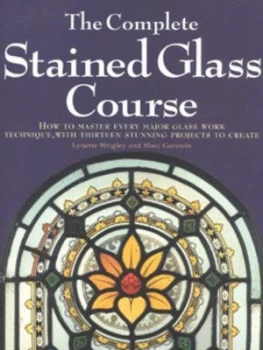 Image of The Complete Stained Glass Course by Lynette Wrigley Paperback