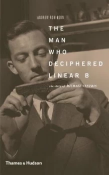 Image of The Man Who Deciphered Linear B by Andrew Robinson Paperback