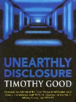 Image of Unearthly Disclosure by Timothy Good Hardback
