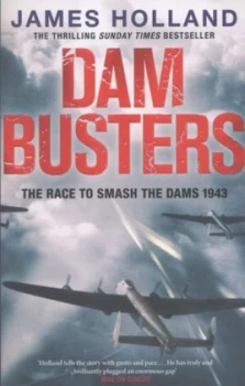 Image of Dam Busters by James Holland Paperback