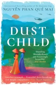 Image of Dust Child : 'Dazzling. Sharply drawn and hauntingly beautiful.' Elif Shafak