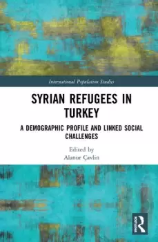 Image of Syrian Refugees in TurkeyA Demographic Profile and Linked Social Challenges