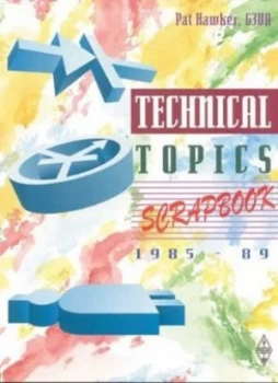 Image of Technical Topics Scrapbook 1985-89 by John Patrick Hawker and Radio Society of Great Britain Paperback