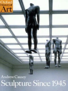Image of Sculpture since 1945 by Andrew Causey Paperback
